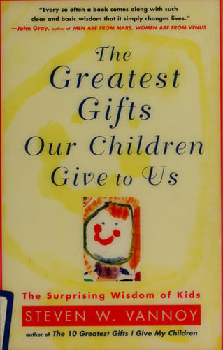 The Greatest Gifts Our Children Give to Us