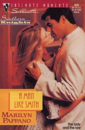 A Man Like Smith (Southern Knights) (Silhouette Intimate Moments, No 626)