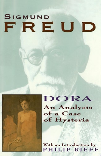 Dora An Analysis of a Case of Hysteria