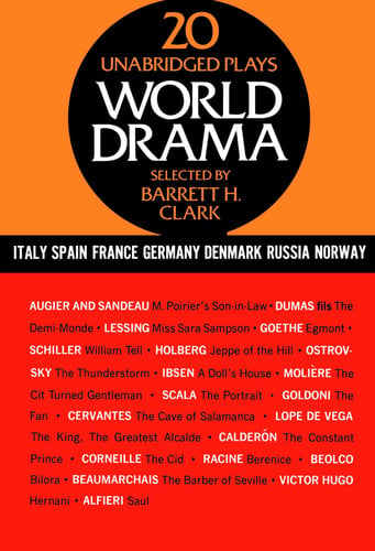 World Drama: An Anthology, Vol. 2: Italy, Spain, France, Germany, Denmark, Russia, and Norway