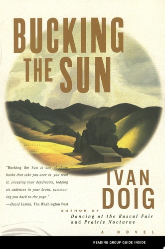 Bucking the Sun A Novel