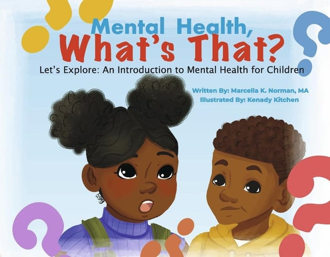 Mental Health, What's That?: Let's Explore: An Introduction to Mental Health for Children