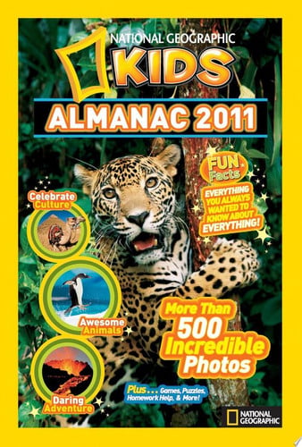 National Geographic Kids Almanac 2011 (National Geographic Kids Almanac (Quality))