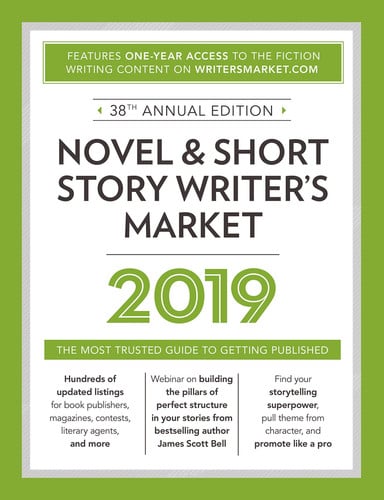 Novel & Short Story Writer's Market 2019: The Most Trusted Guide to Getting Published