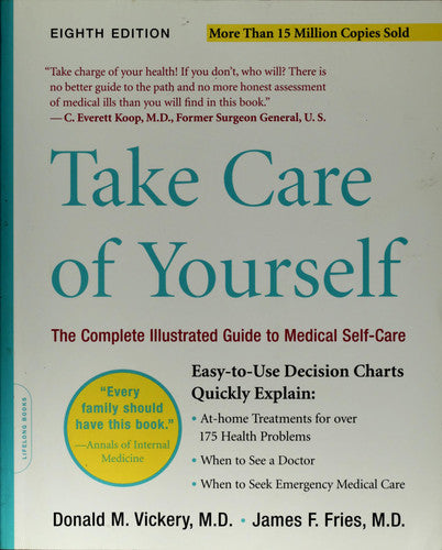 Take Care Of Yourself 8E: The Complete Illustrated Guide To Medical Self-care