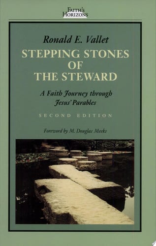 Stepping Stones of the Steward: A Faith Journey through Jesus' Parables (Faith's Horizons)