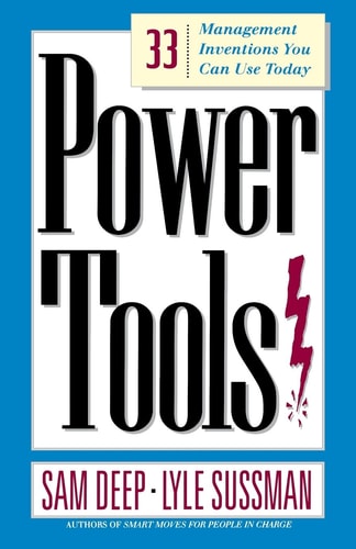 Power Tools: 33 Management Inventions You Can Use Today