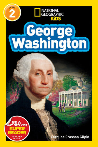 George Washington (National Geographic Kids Readers, Level 2)