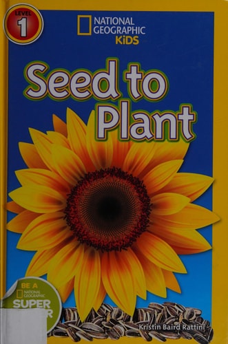 Seed to Plant (National Geographic Kids Readers, Level 1)