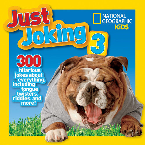 Just Joking 3 (Special Sales Edition) 300 Hilarious Jokes about Everything, Including Tongue Twisters, Riddles, and More!
