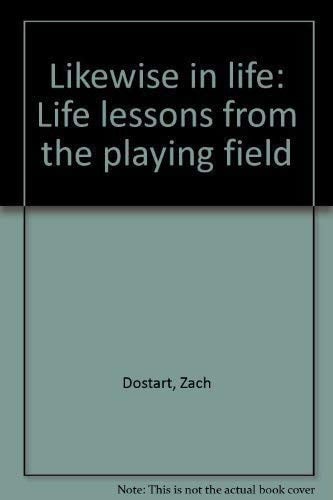 Likewise in life: Life lessons from the playing field