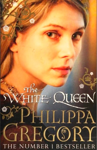The White Queen: A Novel (The Plantagenet and Tudor Novels)