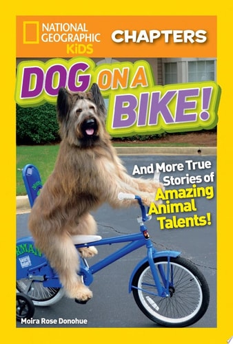 National Geographic Kids Chapters: Dog on a Bike
