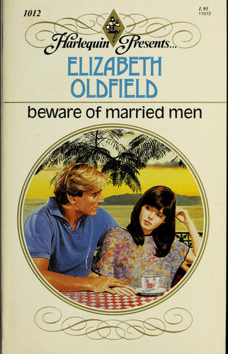 Beware Of Married Men (Harlequin Presents, No 1012)
