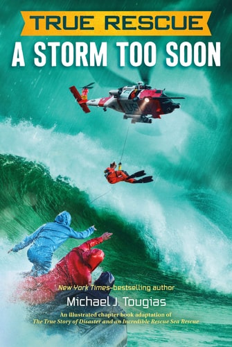 A Storm Too Soon (Chapter Book) A Remarkable True Survival Story in 80-Foot Seas