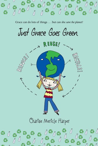 Just Grace Goes Green (The Just Grace Series) (The Just Grace Series, 4)