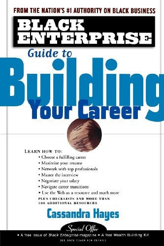 Building Your Career (Black Enterprise Series)