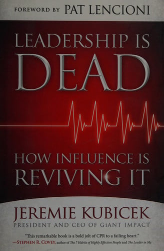 Leadership is Dead: How Influence is Reviving It