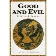 Good and Evil in Myth & Legend