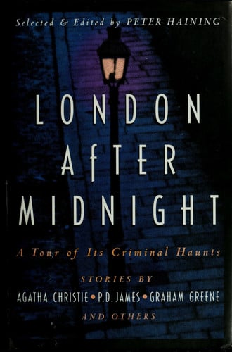 London After Midnight : A Tour of Its Criminal Haunts