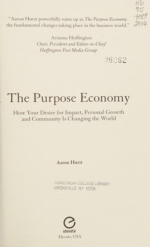 The Purpose Economy: How Your Desire for Impact, Personal Growth and Community Is Changing the World