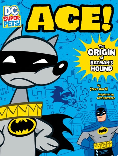 Ace The Origin of Batman's Dog
