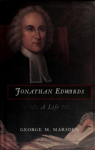 Jonathan Edwards A Life