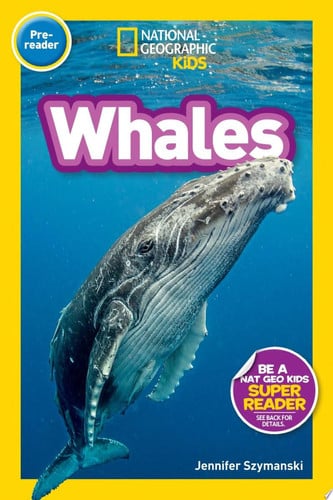 Whales (National Geographic Kids Readers, Pre-Reader)
