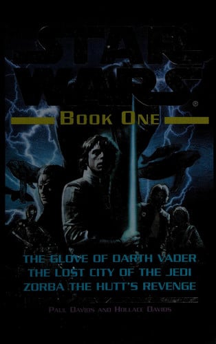 Star Wars The Glove of Darth Vader -- The Lost City of the Jedi -- Zorba the Hutt's Revenge
