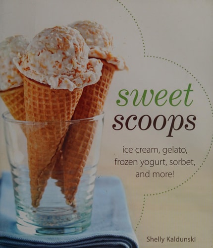 Sweet Scoops Ice Cream, Gelato, Frozen Yogurt, Sorbet, and More!