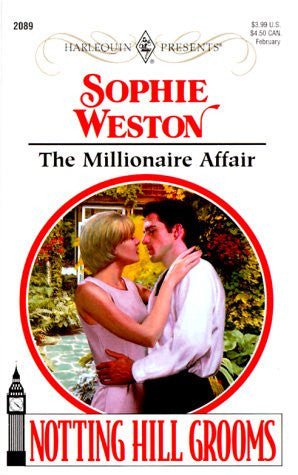 The Millionaire Affair (Harlequin Presents No. 2089)(Notting Hill Grooms)