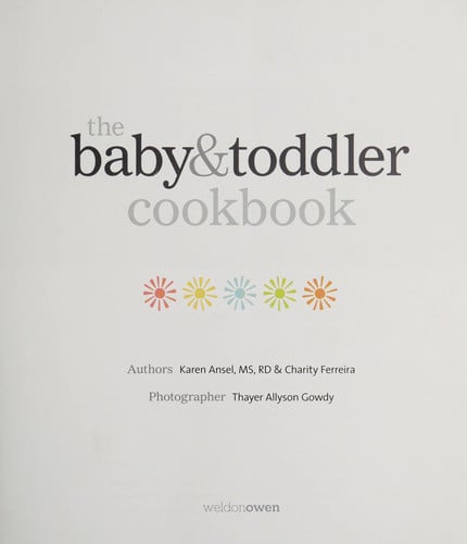 The Baby and Toddler Cookbook: Fresh, Homemade Foods for a Healthy Start