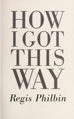 How I Got This Way