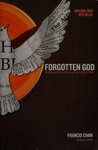 Forgotten God Reversing Our Tragic Neglect of the Holy Spirit