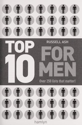 Top 10 for Men: Over 250 Lists That Matter