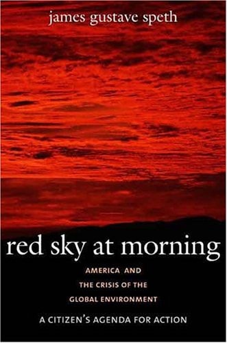 Red Sky at Morning: America and the Crisis of the Global Environment