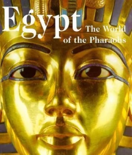 Egypt the World of the Pharoahs--1st Edition