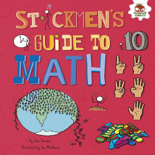Stickmen's Guide to Math (Stickmen's Guides to STEM)