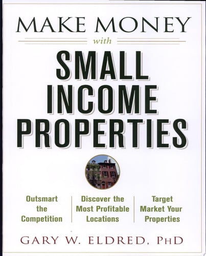 Make Money with Small Income Properties