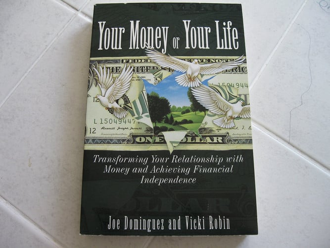 Your Money Or Your Life: Transforming Your Relationship With Money And Achieving Financial Independence