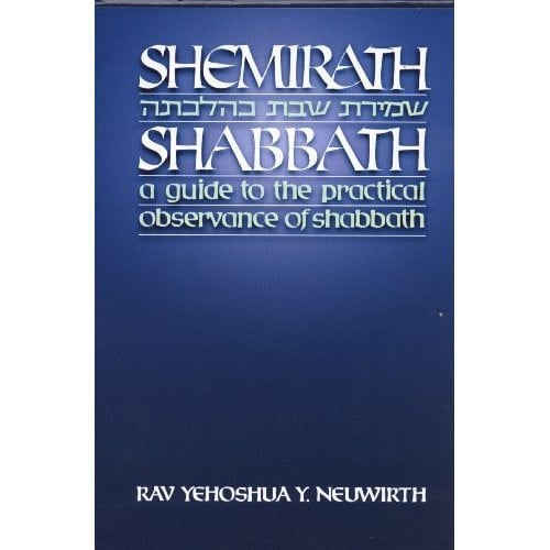 Shemirath Shabbath - A Guide to the Practical Observance of Shabbath