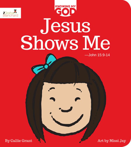 Jesus Shows Me: Knowing My God series
