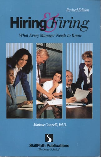 Hiring & Firing: What Every Manager Needs to Know