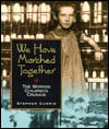 We Have Marched Together: The Working Children's Crusade