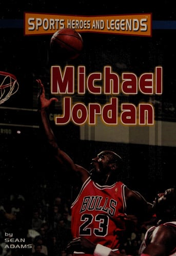 Michael Jordan (Sports Heroes & Legends)