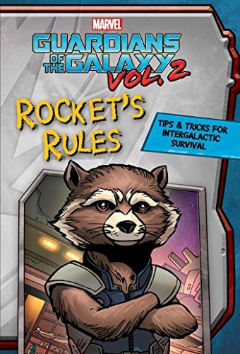 Marvel Guardians of the Galaxy Vol 2: Rocket's Rules Tips & Tricks for Intergalactic Survival
