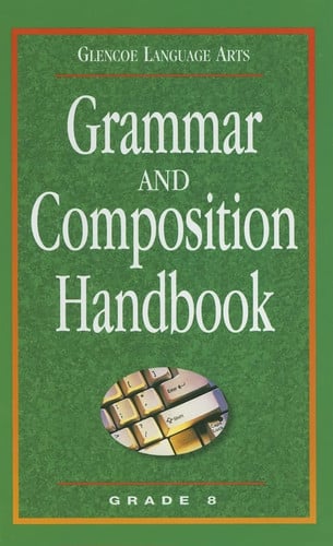 Glencoe Language Arts Grammar And Composition Handbook Grade 8
