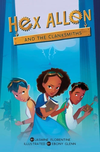 Hex Allen: and The Clanksmiths (Hex Allen, 1)