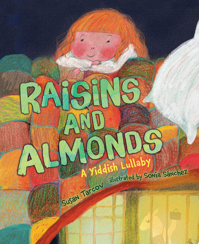 Raisins and Almonds: A Yiddish Lullaby
