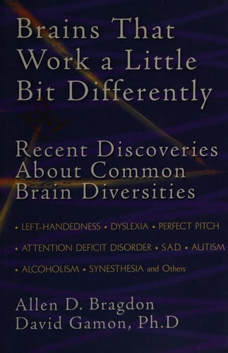 Brains that Work a Little Bit Differently